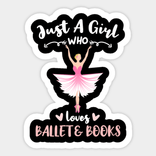 Just A Girl Who Loves Ballet And Books Premium Sticker